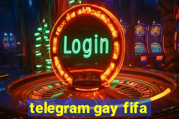 telegram gay fifa